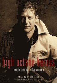 bokomslag High-Octane Heroes: Erotic Romance for Women