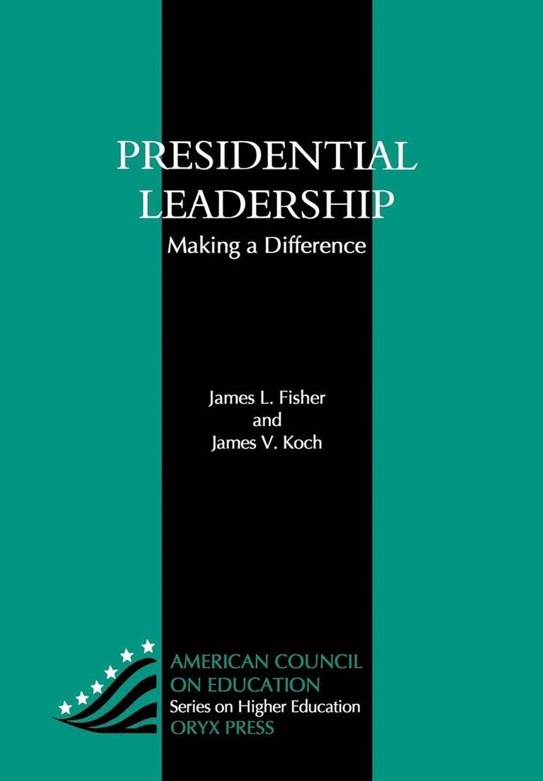 Presidential Leadership: Making a Difference
