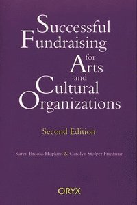 bokomslag Successful Fundraising for Arts and Cultural Organizations