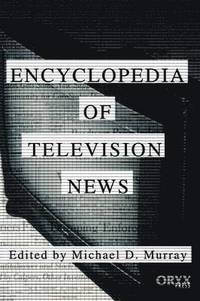 bokomslag Encyclopedia of Television News