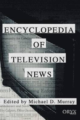 Encyclopedia of Television News 1