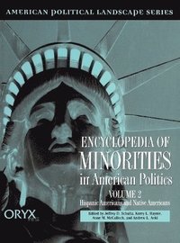 bokomslag Encyclopedia of Minorities in American Politics [2 volumes]