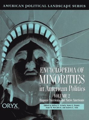 Encyclopedia of Minorities in American Politics [2 volumes] 1