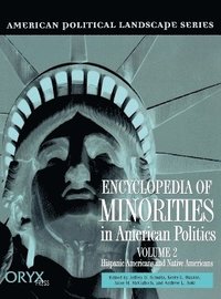 bokomslag Encyclopedia of Minorities in American Politics