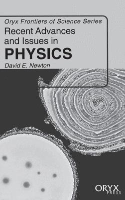 David E. Newton - Recent Advances and Issues in Physics, Inbunden
