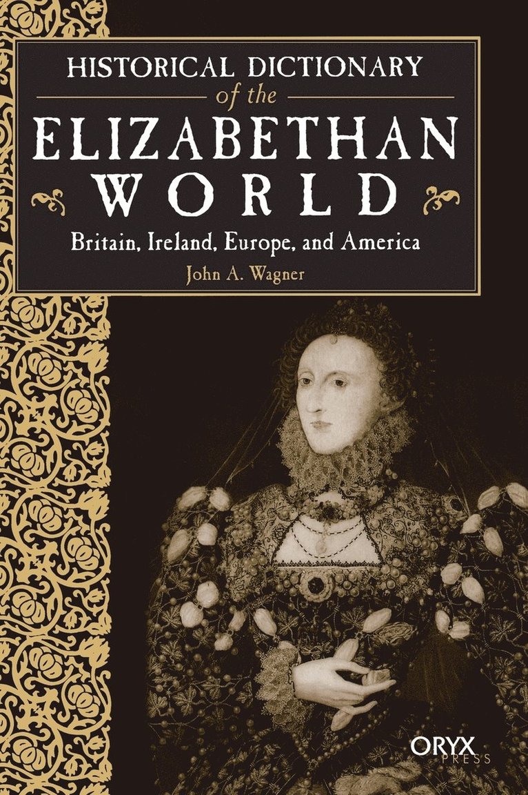 Historical Dictionary of the Elizabethan World 1
