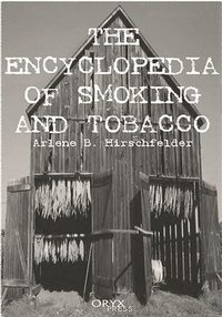 bokomslag Encyclopedia of Smoking and Tobacco