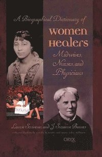 bokomslag Biographical Dictionary of Women Healers