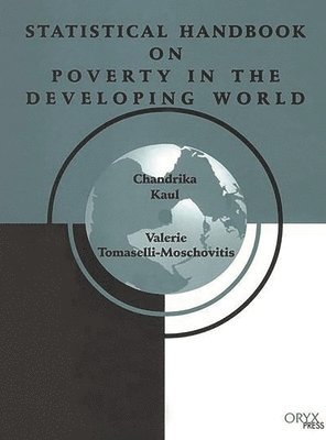 Chandrika Kaul, Unknown, Chandrika Kaul, Valerie Tomaselli-Moschovitis - Statistical Handbook on Poverty in the Developing World, Inbunden