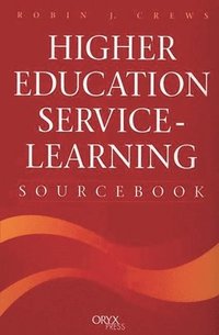 bokomslag Higher Education Service-Learning Sourcebook