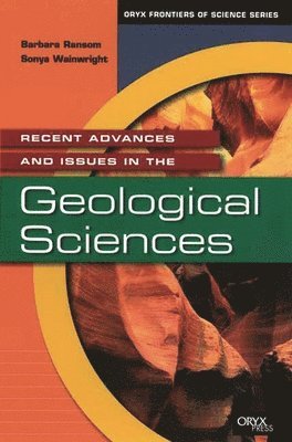 Barbara Ransom, Sonya Wainwright - Recent Advances and Issues in the Geological Sciences, Inbunden