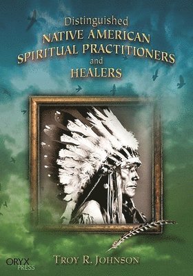Distinguished Native American Spiritual Practitioners and Healers 1