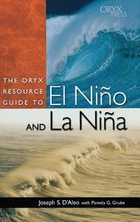 bokomslag The Oryx Resource Guide to El Nio and La Nia