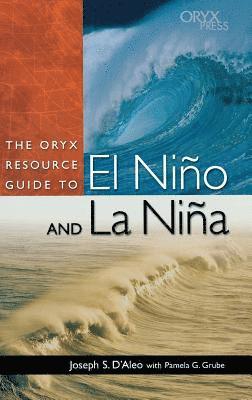 The Oryx Resource Guide to El Nio and La Nia 1