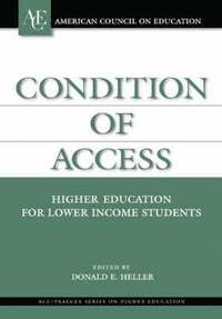 bokomslag Condition of Access : Higher Education for Lower Income Students