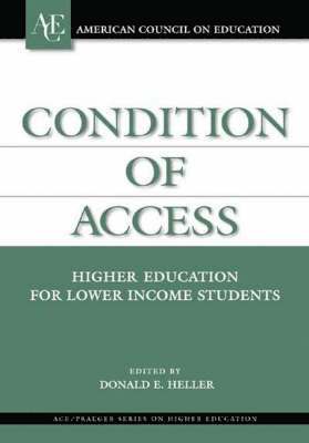 Donald Heller - Condition of Access : Higher Education for Lower Income Students, Inbunden