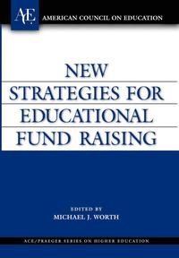 bokomslag New Strategies for Educational Fund Raising