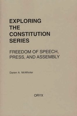 Darien A. McWhirter - Freedom of Speech, Press, and Assembly, Häftad