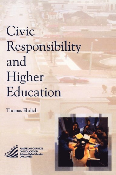 Thomas Ehrlich - Civic Responsibility and Higher Education, Häftad