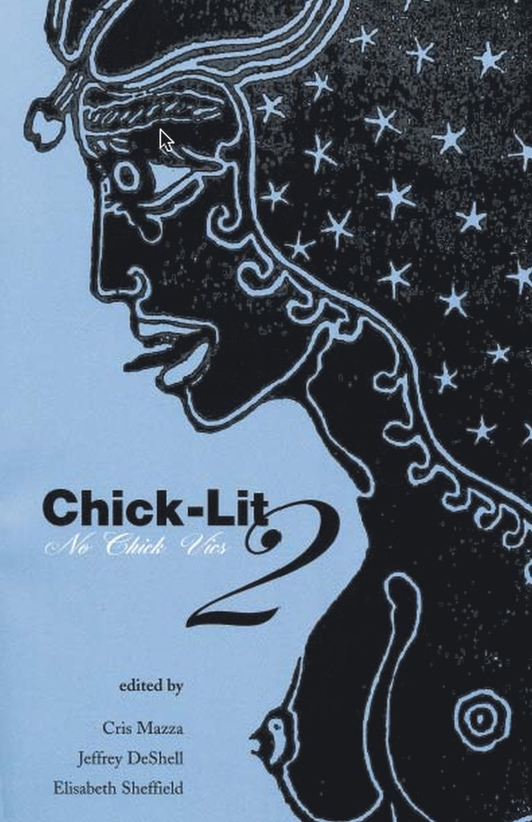 et al, Cris Mazza, Jeffrey Deshell, Elisabeth Sheffield - Chick-lit v. 2; No Chick Vics, Häftad
