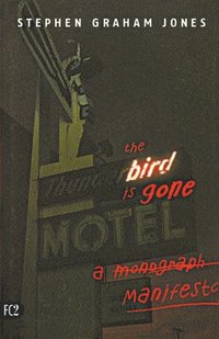 bokomslag Bird Is Gone