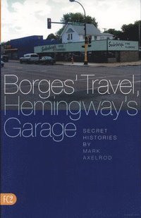 bokomslag Borges' Travel, Hemingway's Garage