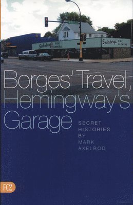 Borges' Travel, Hemingway's Garage 1