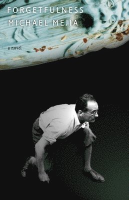 Michael Mejia - Forgetfulness, Häftad