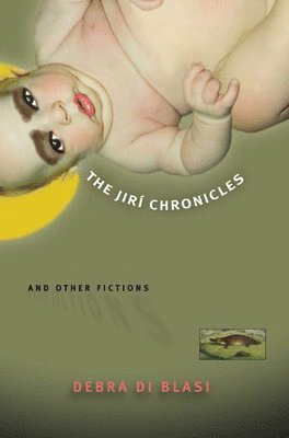 The Jiri Chronicles and Other Fictions 1