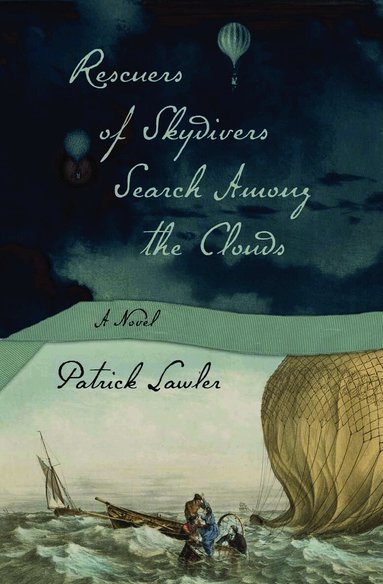 Patrick Lawler - Rescuers of Skydivers Search Among the Clouds, Häftad
