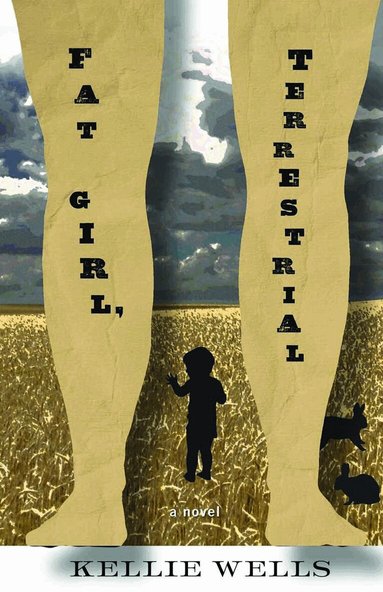 Kellie Wells - Fat Girl, Terrestrial, Häftad