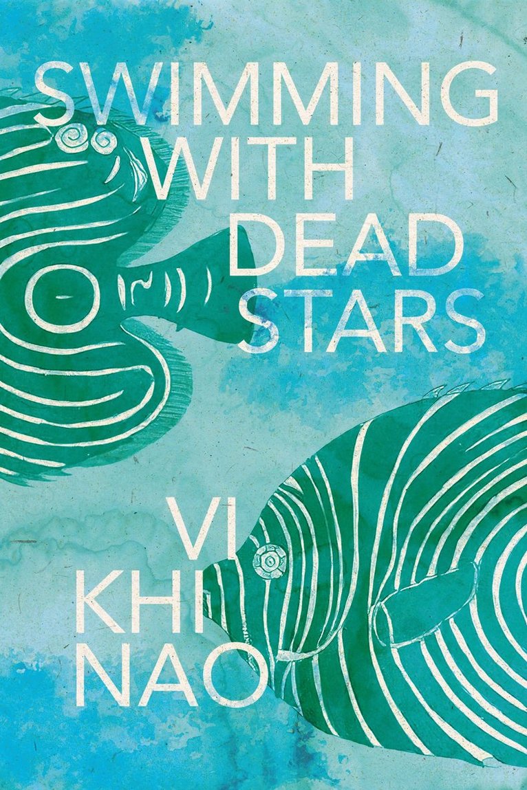 Vi Khi Nao, VI Khi Nao - Swimming with Dead Stars, Häftad