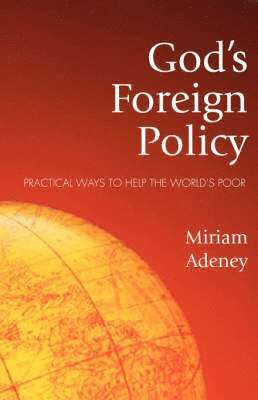 Miriam Adeney - God's Foreign Policy, Häftad