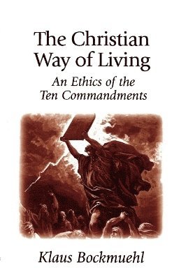 Klaus Bockmuehl - Christian Way of Living, Häftad