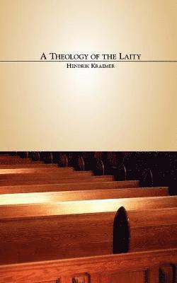 A Theology of the Laity 1