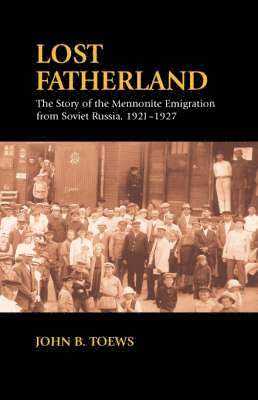 John B. Toews - Lost Fatherland, Häftad
