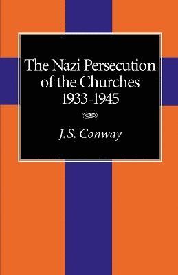 bokomslag Nazi Persecution of the Churches, 1933-1945