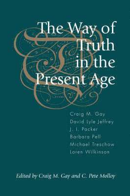 The Way of Truth in the Present Age 1