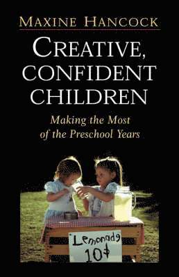 Maxine Hancock - Creative, Confident Children, Häftad