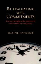 Maxine Hancock - Re-Evaluating Your Commitments, Häftad