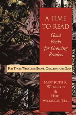 Mary Ruth K. Wilkinson, Heidi Wilkinson Teel, Mary Ruth Wilkinson, Heidi Wilkinson Teel - For Those Who Love Books, Children and God, Häftad