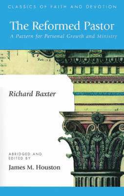 abridged and edited by J Richard Baxter, James M. Houston - Reformed Pastor, Häftad