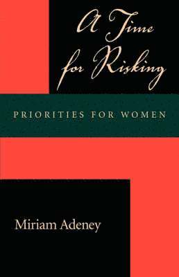Miriam Adeney - Time for Risking, Häftad