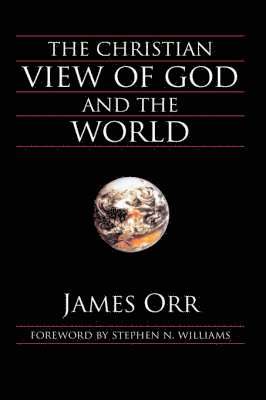 The Christian View of God and the World 1