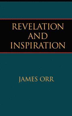 James Orr - Revelation and Inspiration, Häftad
