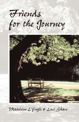 Luci Shaw, Madeleine L'Engle - Friends for the Journey, Häftad