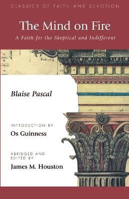 Blaise Pascal, Os Guinness, James M. Houston - Mind on Fire, Häftad