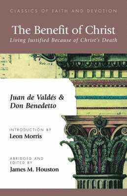 Juan Valdes, Don Benedetto, James M. Houston - Benefit of Christ, Häftad
