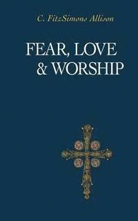 bokomslag Fear, Love, and Worship