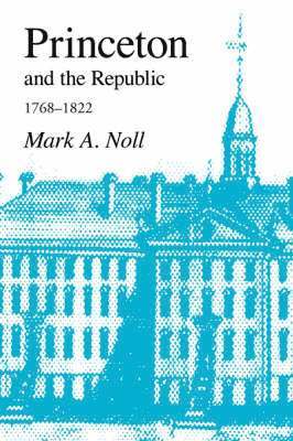 bokomslag Princeton and the Republic, 1768-1822